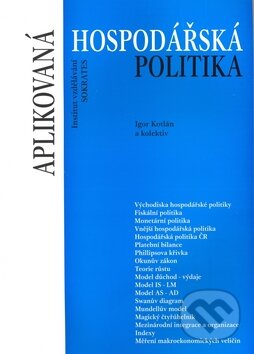 Levně Aplikovaná hospodářská politika - Igor Kotlán a kolektív - kniha z kategorie Ekonómia
