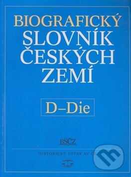 Biografický slovník českých zemí (D - Die) - Pavla Vošahlíková a kolektív, Libri, 2010