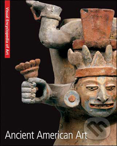 Levně Ancient American Art - kniha z kategorie Umenie, dizajn a architektúra