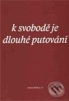 Levně K svobodě je dlouhé putování - kniha z kategorie Náboženská literatúra