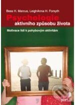 Levně Psychologie aktivního způsobu života - Bess H. Marcus, LeighAnna H. Forsyth - kniha z kategorie Psychológia