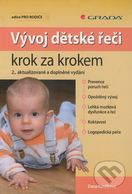 Vývoj dětské řeči krok za krokem - Dana Kutálková, Grada, 2010