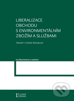 Liberalizace obchodu s environmentálním zbožím a službami - Iva Ritschelová, Linde, 2010