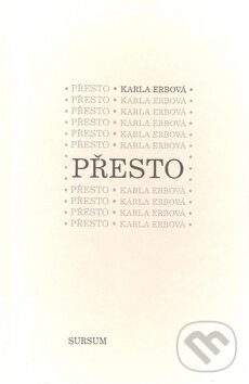 Levně Přesto - Karla Erbová - kniha z kategorie Poézia