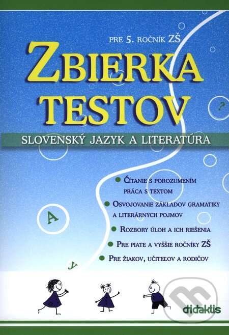 Levně Zbierka testov (Slovenský jazyk a literatúra pre 5. ročník ZŠ) - kniha z kategorie 2. stupeň