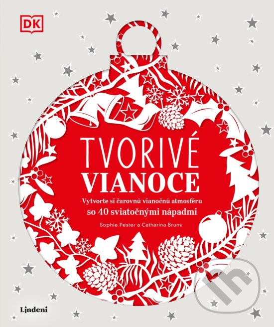 Levně Tvorivé Vianoce (Vytvorte si čarovnú vianočnú atmosféru so 40 sviatočnými nápadmi) - kniha z kategorie Ručné práce