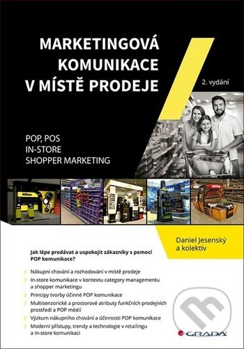Levně Marketingová komunikace v místě prodeje (POP, POS, In-store, Shopper Marketing) - kniha z kategorie Marketingová komunikácia