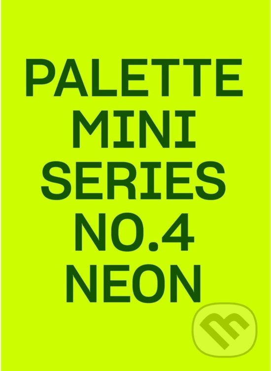 Levně Palette Mini Series 04: Neon - kniha z kategorie Umenie, dizajn a architektúra