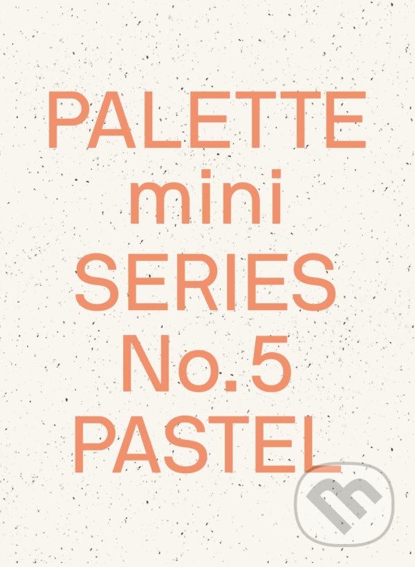 Levně Palette Mini Series 05: Pastel (New light-toned graphics) - kniha z kategorie Umenie, dizajn a architektúra