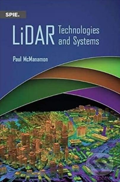 Levně LiDAR (Technologies and Systems) - Paul F. McManamon - kniha z kategorie Prírodné vedy a technika