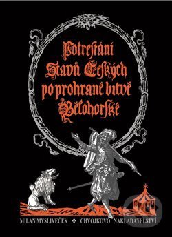 Levně Potrestání stavů českých po prohrané bitvě bělohorské - kniha z kategorie História