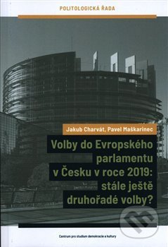 Levně Volby do Evropského parlamentu v Česku v roce 2019: stále ještě druhořadé volby? - kniha z kategorie Politológia a politika