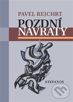 Levně Pozdní návraty - Pavel Rejchrt - kniha z kategorie Poézia