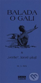 Levně Balada o Gali a „verše“ které plují - M. A. Rek - kniha z kategorie Poézia