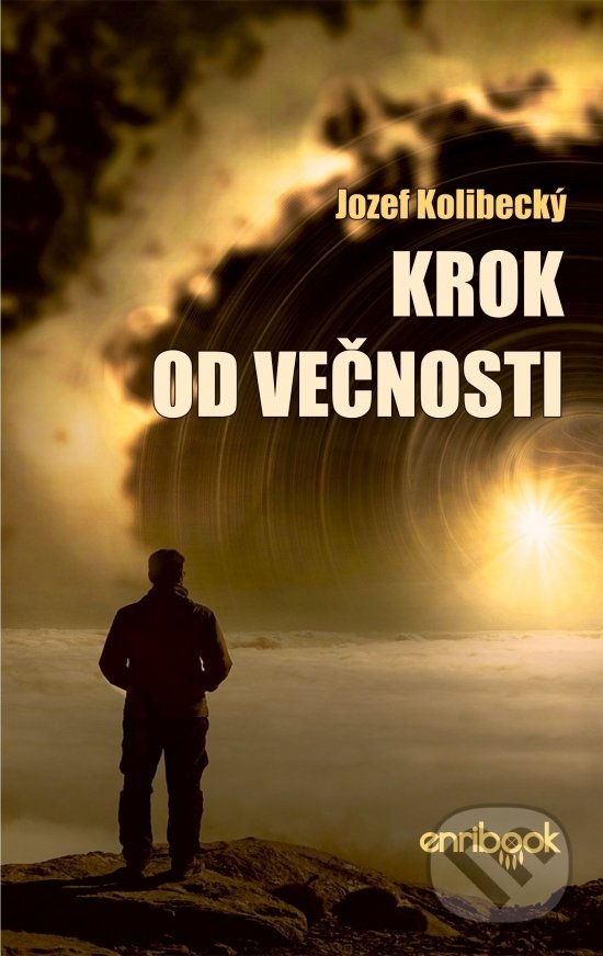 Levně Krok od večnosti - Jozef Kolibecký - kniha z kategorie Poézia