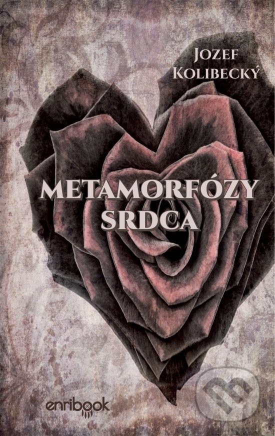 Levně Metamorfózy srdca - Jozef Kolibecký - kniha z kategorie Poézia
