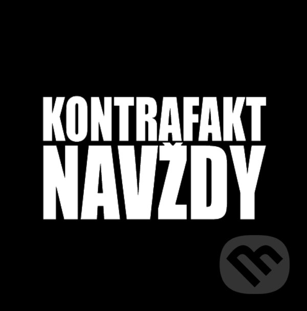Levně Kontrafakt: NAVŽDY - Kontrafakt