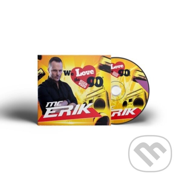 Levně We love the 90's: We love the 90's - MC Erik - We love the 90's
