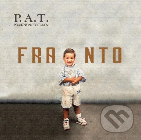 Hudební CD: P.A.T.: Franto (Hudobné albumy)
