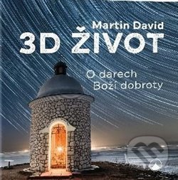 3D život - Martin David, Karmelitánské nakladatelství, 2020