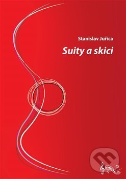 Levně Suity a skici - Stanislav Juřica - kniha z kategorie Noty