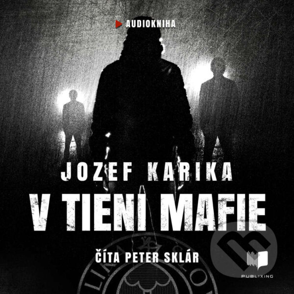 V tieni mafie - Jozef Karika, , 2020