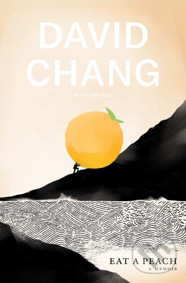Kniha: Eat A Peach (David Chang). Square Peg, 2020