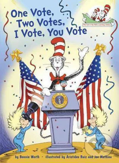 One Vote, Two Votes, I Vote, You Vote - Bonnie Worth, Random House, 2016