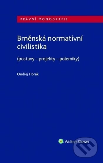 Levně Brněnská normativní civilistika (postavy - projekty - polemiky) - kniha z kategorie Odborné a náučné