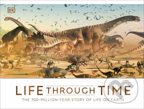 Levně Life Through Time (The 700-Million-Year Story of Life on Earth) - kniha z kategorie Naučné knihy