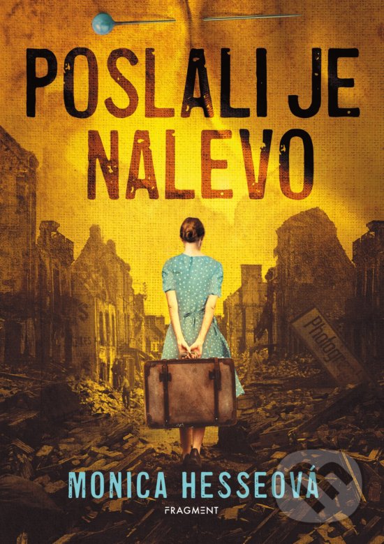 Poslali je nalevo - Monica Hesse, Nakladatelství Fragment, 2020