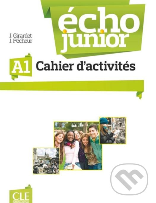 Levně Écho Junior A1: Cahier d'exercices - Jacky Girardet - kniha z kategorie Jazykové učebnice a slovníky