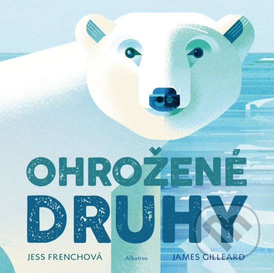 Levně Ohrožené druhy - Jess French, James Gilleard (ilustrátor) - kniha z kategorie Encyklopédie