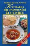 Kniha: Kuchařka při onemocnění žlučníku (Petr Wohl a Vladimíra Havlová)
