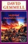 Kniha: Hledání ztracených hrdinů (David Gemmell). Návrat, 1999