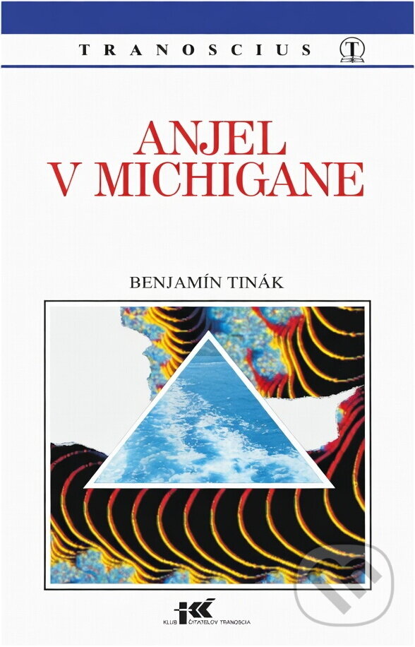 Kniha: Anjel v Michigane (Benjamín Tinák). Tranoscius