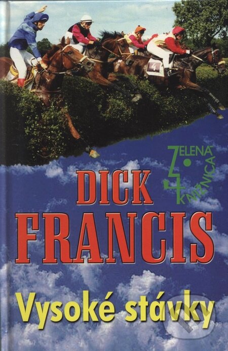 Vysoké stávky - Dick Francis, Slovenský spisovateľ, 2001