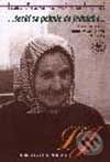 Kniha: ...šecki sa peknie do jednieho... (Andrea Jágerová). Prebudená pieseň, 1997