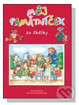 Kniha: Môj pamätníček zo škôlky (Fanny Bruun a Anne-Marie Frisque). Slovart, 2010