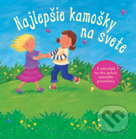 Kniha: Najlepšie kamošky na svete (Becky Brookes). Slovart, 2010