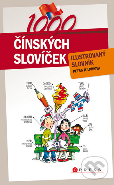 1000 čínských slovíček - Petra Ťulpíková, Aleš Čuma (ilustrátor), CPRESS, 2010