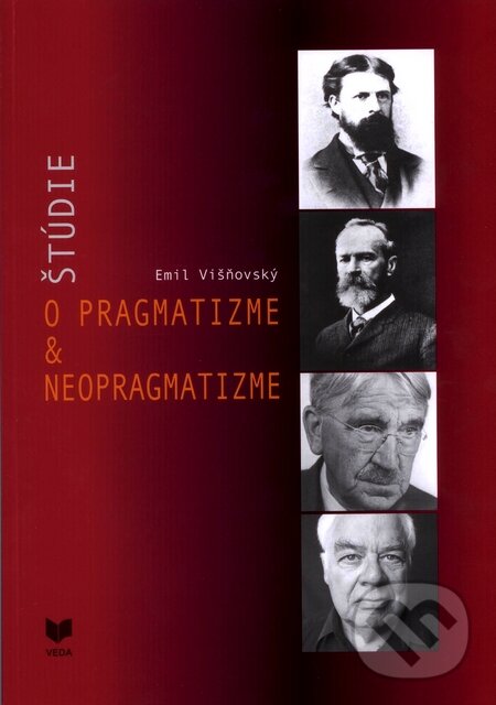 Levně Štúdie o pragmatizme & neopragmatizme - Emil Višňovský - kniha z kategorie Filozofia