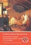 Levně O slušnou odměnu bude pečováno... (Ekonomické souvislosti spisovatelské profese v české kultuře 19. a 20. století.) - kniha z kategorie História