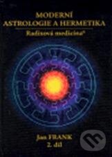 Moderní astrologie a hermetika 2 - Jan Frank, RJART - Mgr. Renata Jandová, 2006