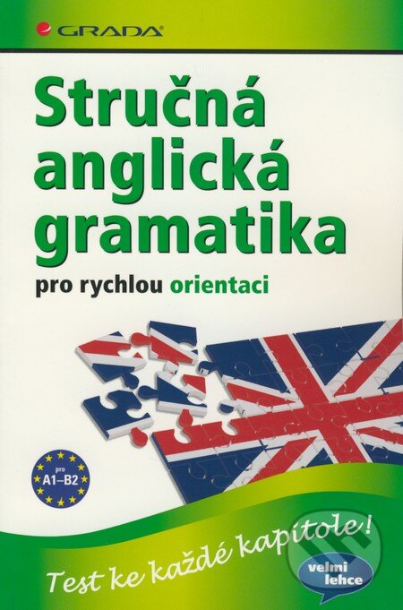 Stručná anglická gramatika pro rychlou orientaci - Lutz Walther, Grada, 2010