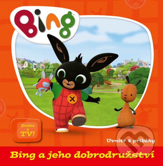 Levně Bing a jeho dobrodružství (Uvnitř 4 příběhy) - kniha z kategorie Pre deti a mládež