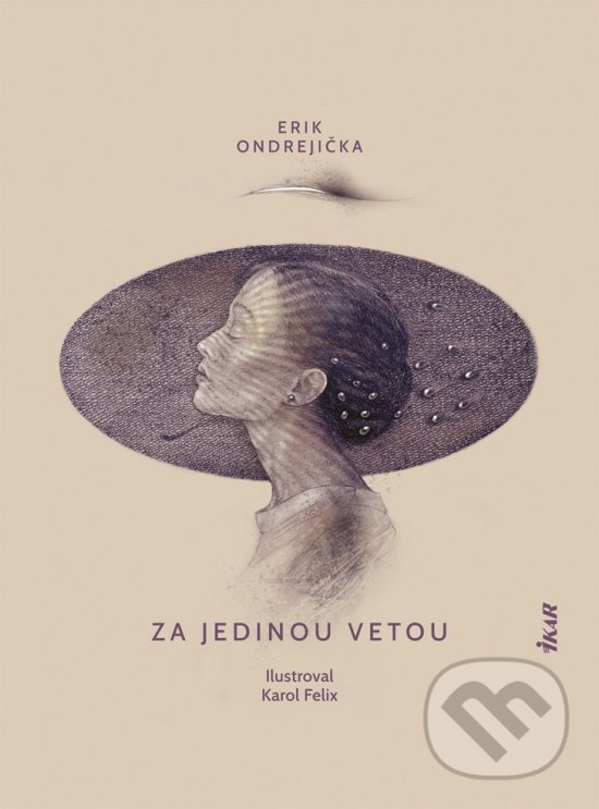 Levně Za jedinou vetou - Erik Ondrejička, Karol Felix (ilustrácie) - kniha z kategorie Poézia