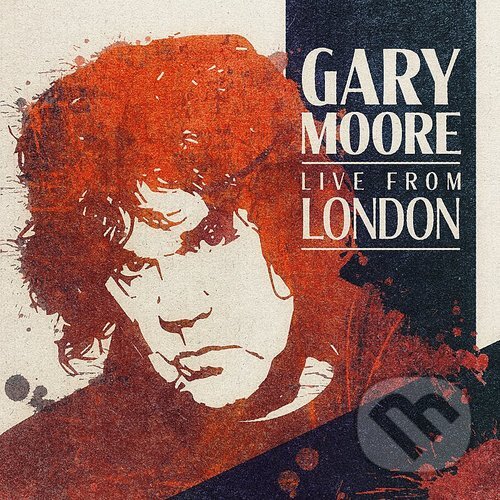Gary Moore: Live From London LP - Gary Moore, Hudobné albumy, 2020