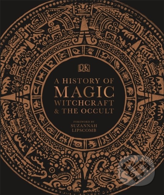 A History of Magic, Witchcraft and the Occult, Dorling Kindersley, 2020
