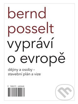 Bernd Posselt vypráví o Evropě - Bernd Posselt, Pulchra, 2020